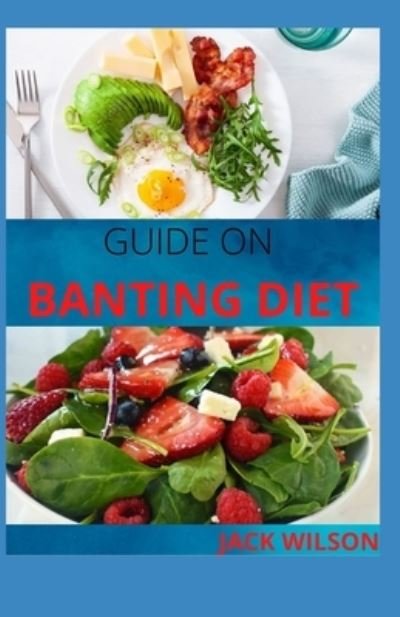 Cover for Jack Wilson · Guide on Banting Diet (Paperback Bog) (2021)
