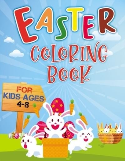 Cover for Funny Easter Designs · Easter Coloring Book For Kids Ages 4-8: Funny Easter Eggs and Bunnies, Fun Easter Coloring Pages Happy Easter Day Unique And High Quality Images (Paperback Bog) (2021)