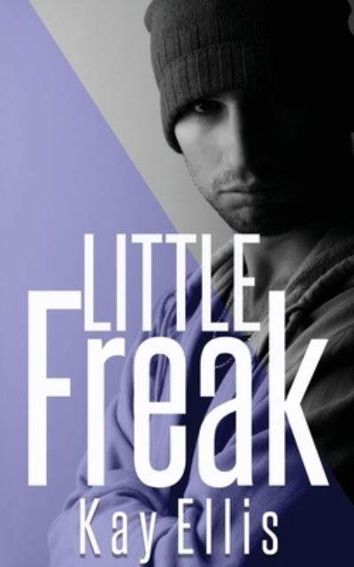 Cover for Kay Ellis · Little Freak (Paperback Bog) (2021)