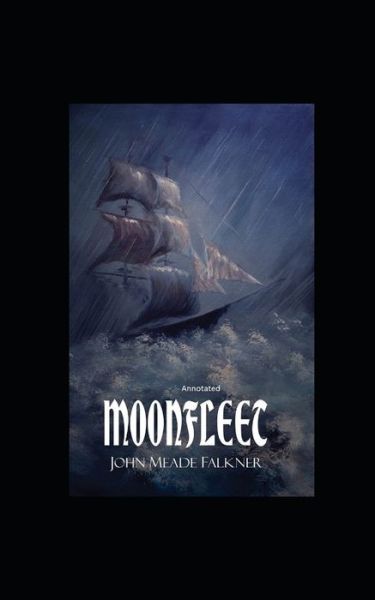 Cover for John Meade Falkner · Moonfleet Annotated (Paperback Book) (2021)