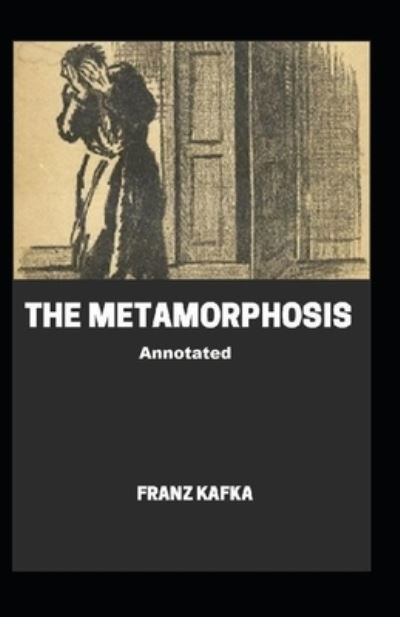 Cover for Franz Kafka · The Metamorphosis Annotated (Paperback Bog) (2021)