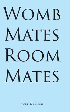 Cover for Tela Dawson · Womb Mates Room Mates (Inbunden Bok) (2022)