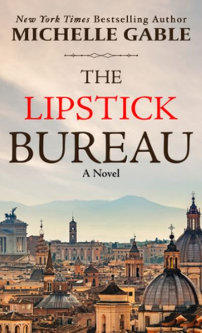 Cover for Michelle Gable · Lipstick Bureau (Book) (2023)