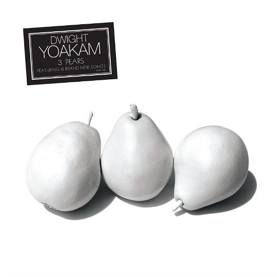 Cover for Yoakam Dwight · 3 Pears (CD) (2012)