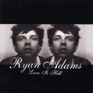 Cover for Ryan Adams · Love is Hell (CD) (2013)