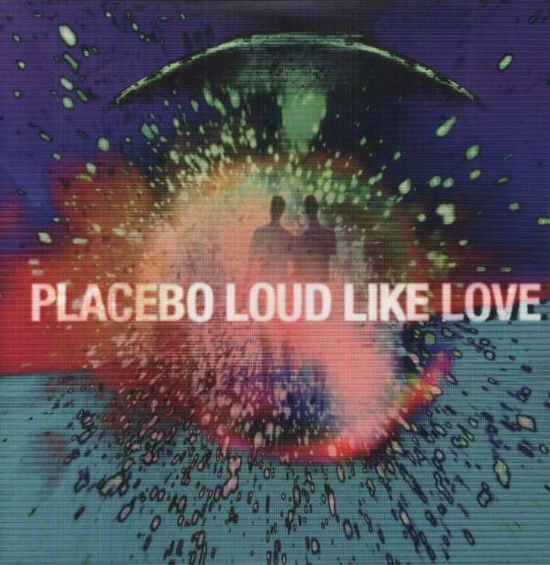 Loud Like Love - Placebo - Music - VERTIGO - 0602537450251 - September 17, 2013