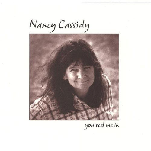 You Reel Me in - Nancy Cassidy - Music - Twitter Twatter Music - 0634479018251 - September 14, 2004