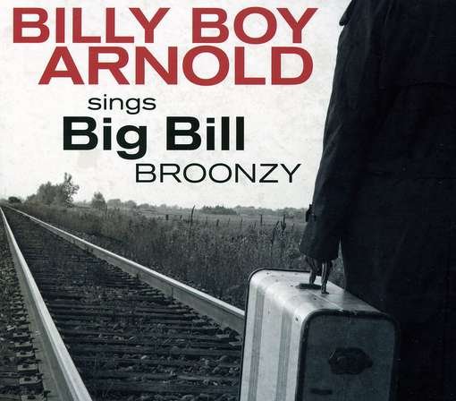 Cover for Arnold Billy Boy · Sings Big Bill Broonzy (CD) (2012)