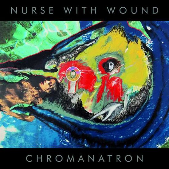 Cover for Nurse with Wound · Chromanatron (CD) (2016)