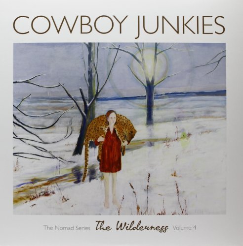 Cover for Cowboy Junkies · Wilderness 4 (LP) (2012)