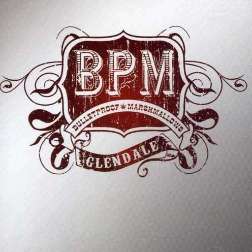 Cover for Bpm (Bulletproof Marshmallows) · Glendale (CD) (2007)
