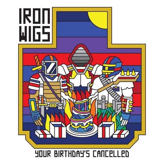 Your Birthday's Cancelled - Iron Wigs - Musiikki - MELLO MUSIC GROUP - 0843563128251 - perjantai 16. lokakuuta 2020