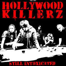 Cover for Hollywood Killerz · Still Intoxicated (LP) (2013)
