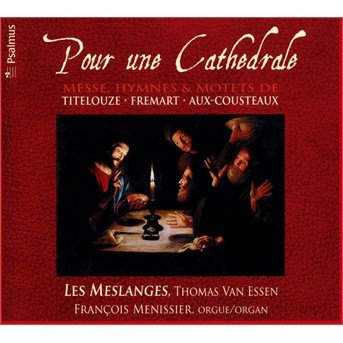 Cover for Les Meslanges · Pour Une Cathedrale / Messe / Hymenes &amp; Motets (CD) (2016)