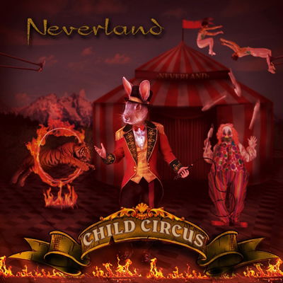 Cover for Neverland · Child Circus &lt;type-a&gt; (CD) [Japan Import edition] (2014)