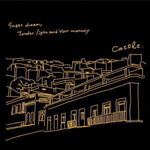 Cover for Cattle · Sweet Dream.tender Light and Your Memory (CD) [Japan Import edition] (2019)