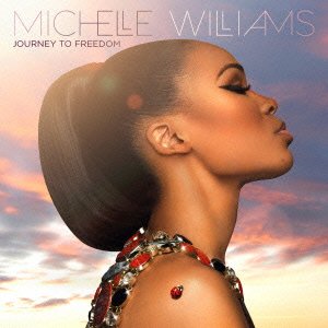 Cover for Michelle Williams · Journey to Freedom (CD) [Japan Import edition] (2014)