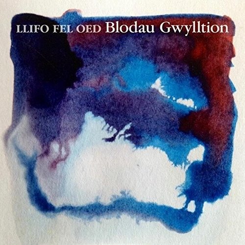 Cover for Blodau Gwylltion · Llifo Fel Oed (CD) (2018)
