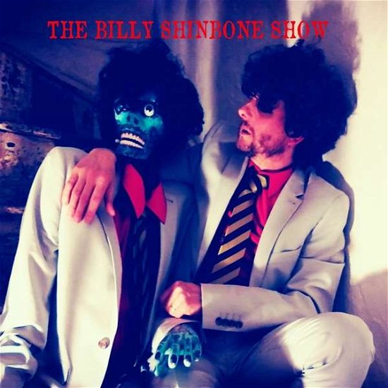 Cover for Billy Shinbone Show · The Billy Shinbone Show (CD) (2018)