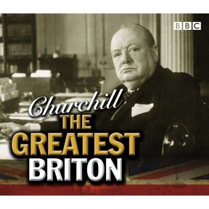 Cover for Winston Churchill · Churchill: the Greatest Briton (CD) (2013)