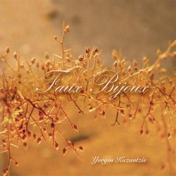Cover for Yorgos Kazantzis · Faux Bijoux (CD) (2007)