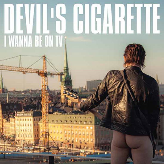 Devils Cigarette · I Wanna Be on TV (CD) (2024)