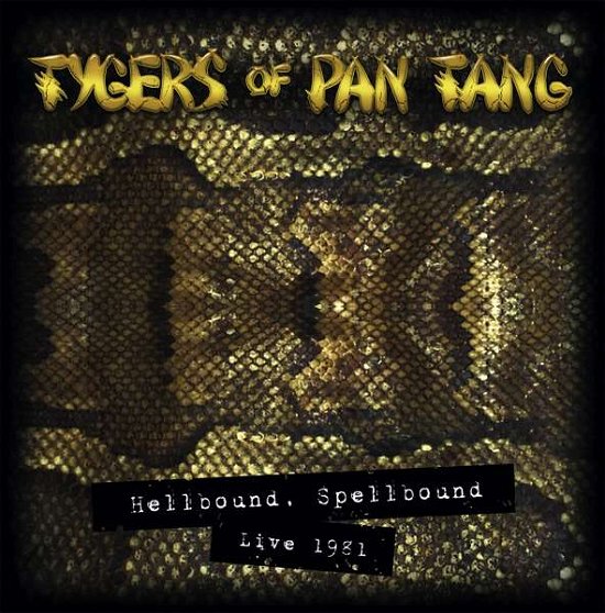 Tygers of Pan Tang - Hellbound Spellbound 81 (Limited Gold Digipak CD) - Muziek - Mighty Music - 5700907266251 - 25 januari 2019