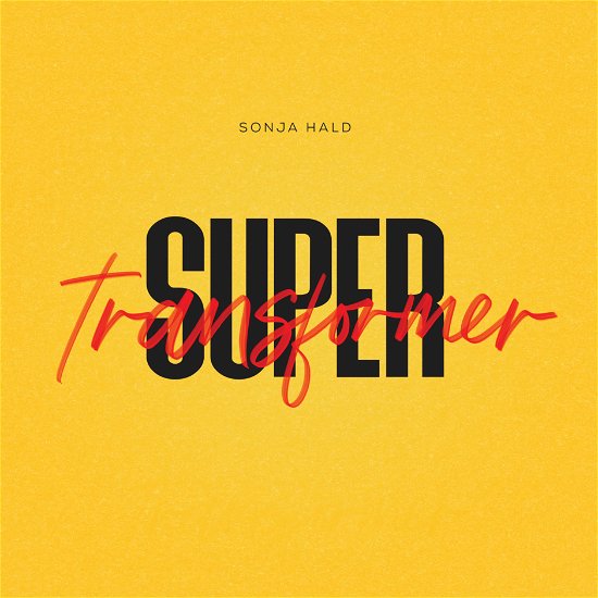 Supertransformer - Sonja Hald - Musique - Skide Farligt Records - 5706274010251 - 21 février 2020