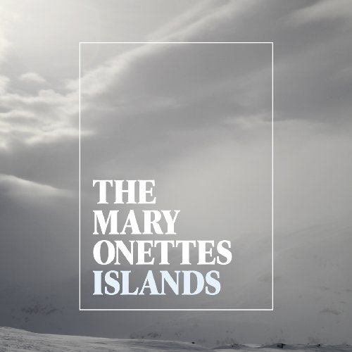 Islands - Mary Onettes - Music - Labrador - 7332233001251 - November 3, 2009