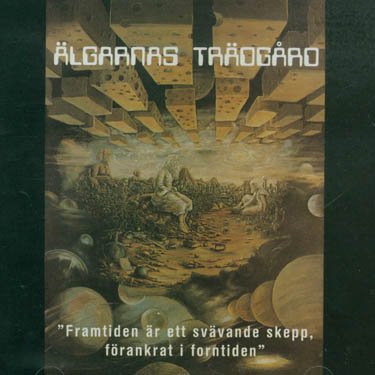 Cover for Algarnas Tradgard · Framtiden Ar Ett Svavande Skepp Forankrat I (CD) [Reissue edition] (2006)