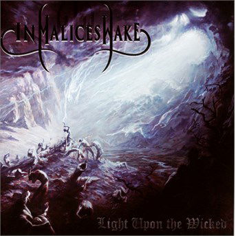 Cover for In Malices Wake · Light Upon the Wicked (CD) (2015)