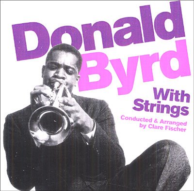 Cover for Donald Byrd · Donald Byrd with Strings - Conducted &amp; a (CD)