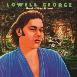 Cover for Lowell George · Thanks I'll Eat It Here (LP) [180 gram edition] (2013)