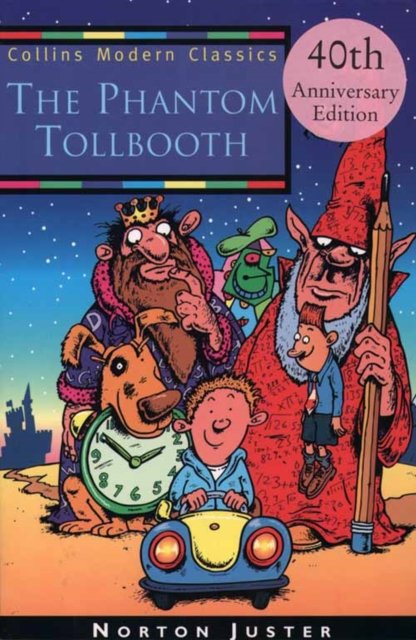 Cover for Norton Juster · The Phantom Tollbooth - Collins Modern Classics S. (Paperback Book) [40 Anniversary edition] (1999)