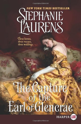 Cover for Stephanie Laurens · The Capture of the Earl of Glencrae LP (Cynster Sisters Trilogy) (Taschenbuch) [Lrg edition] (2012)
