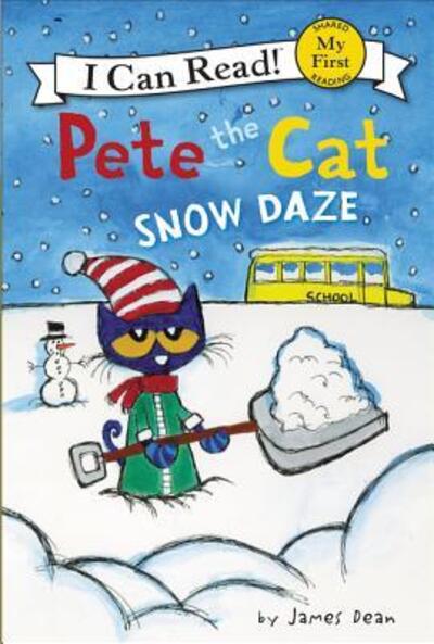 Cover for James Dean · Pete the Cat: Snow Daze: A Winter and Holiday Book for Kids - My First I Can Read (Hardcover Book) [First edition. edition] (2016)