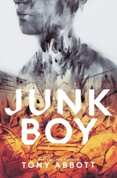 Junk Boy - Tony Abbott - Books - HarperCollins Publishers Inc - 9780062491251 - October 13, 2020
