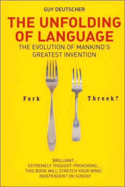 Cover for Guy Deutscher · The Unfolding Of Language (Paperback Bog) (2006)