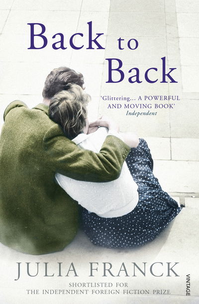 Back to Back - Julia Franck - Libros - Vintage Publishing - 9780099572251 - 6 de noviembre de 2014