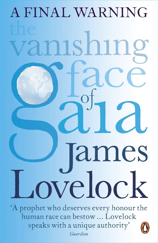 The Vanishing Face of Gaia: A Final Warning - James Lovelock - Books - Penguin Books Ltd - 9780141039251 - January 28, 2010