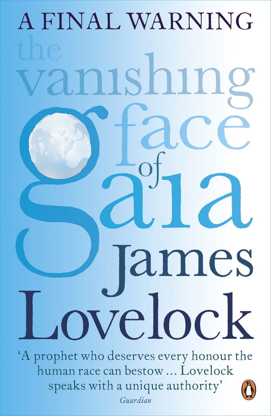 The Vanishing Face of Gaia: A Final Warning - James Lovelock - Books - Penguin Books Ltd - 9780141039251 - January 28, 2010