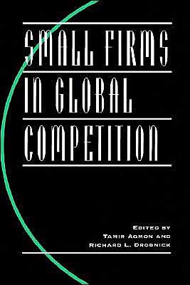 Cover for Agmon, Tamir (Professor of Finance and Business Economics, Professor of Finance and Business Economics) · Small Firms in Global Competition - A Research Book from the International Business Education and Research Program, University of Southern California (Innbunden bok) (1994)