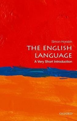 Cover for Horobin, Simon (Professor of English Language and Literature, University of Oxford) · The English Language: A Very Short Introduction - Very Short Introductions (Paperback Bog) (2018)