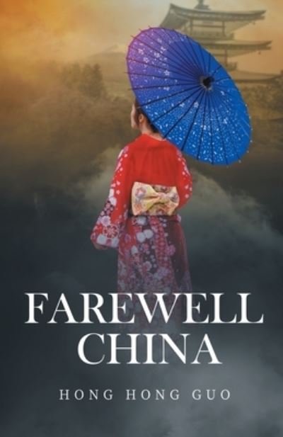 Cover for Hong Hong Guo · Farewell China (Paperback Book) (2022)