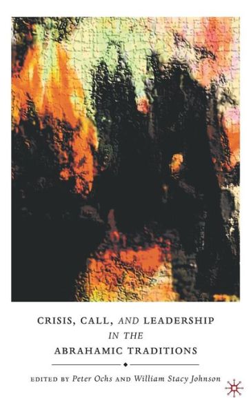 Cover for Peter Ochs · Crisis, Call, and Leadership in the Abrahamic Traditions (Hardcover Book) (2009)
