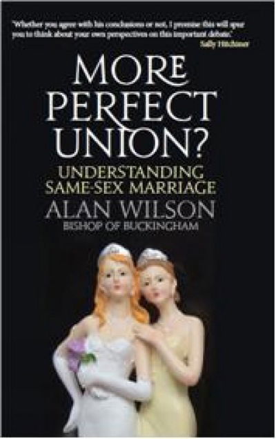 Cover for Alan Wilson · More Perfect Union?: Understanding Same-sex Marriage (Paperback Book) (2014)