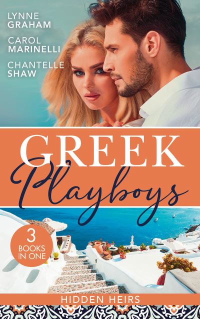 Cover for Lynne Graham · Greek Playboys: Hidden Heirs: The Greek Claims His Shock Heir (Billionaires at the Altar) / Claiming His Hidden Heir / Wed for His Secret Heir (Paperback Book) (2022)