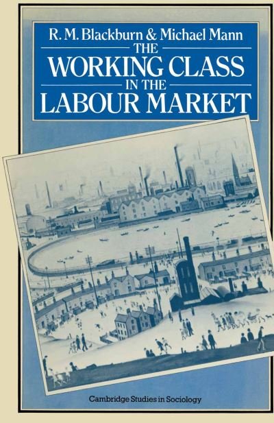 Cover for Blackburn · The Working Class in the Labour Market (Bok) (1979)