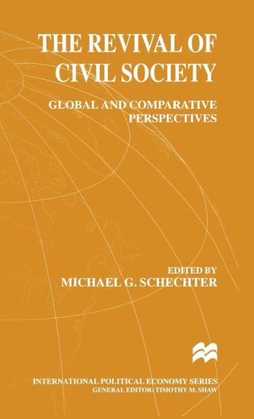 The Revival of Civil Society: Global and Comparative Perspectives - International Political Economy Series (Hardcover Book) (1999)