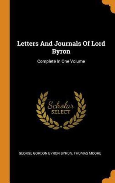 Cover for Thomas Moore · Letters and Journals of Lord Byron (Hardcover Book) (2018)